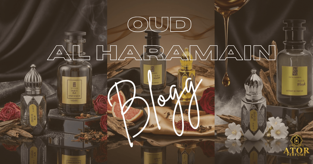 The Ultimate Oud Al Haramain Guide: Comparing Oud II Black, Oud III Musk, and Oud V Malaki - Ator Perfume
